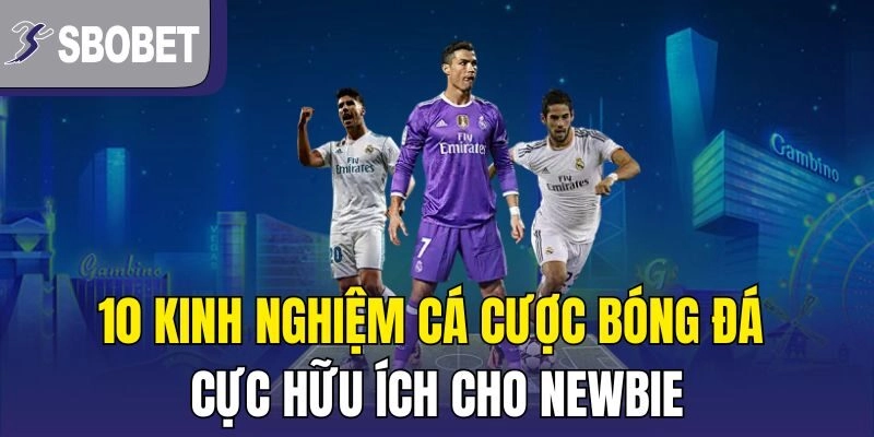 Kinh nghiệm cá cược bóng đá - Thời điểm vào kèo