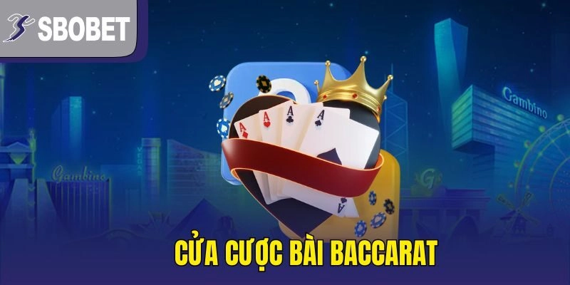 Cửa cược bài baccarat