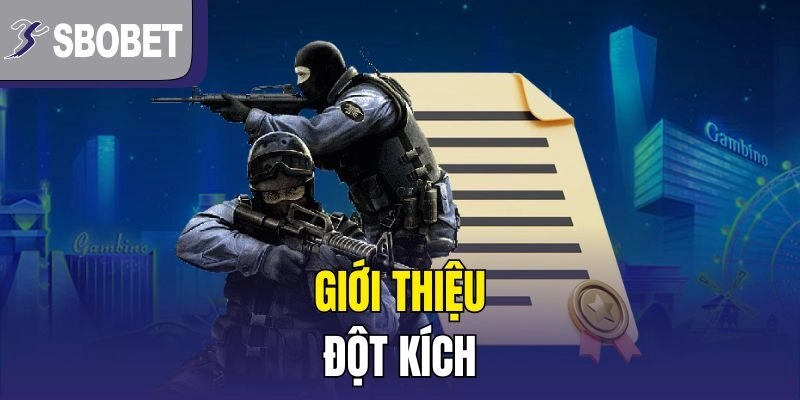 Giới thiệu Đột Kích