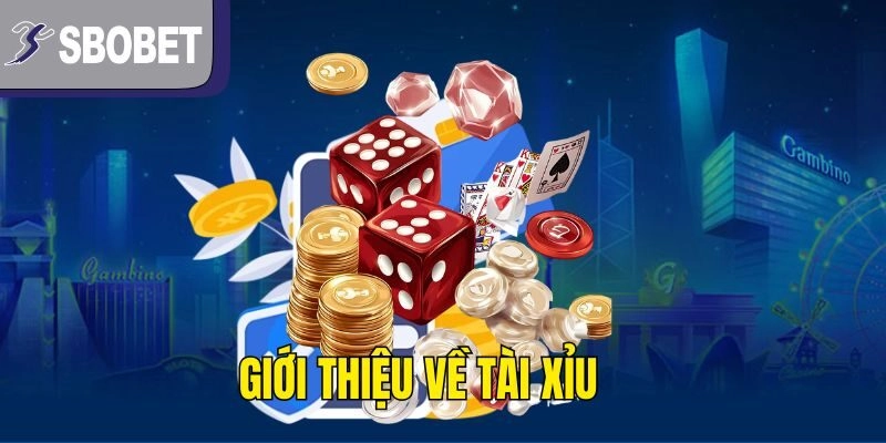 Giới thiệu về tài xỉu