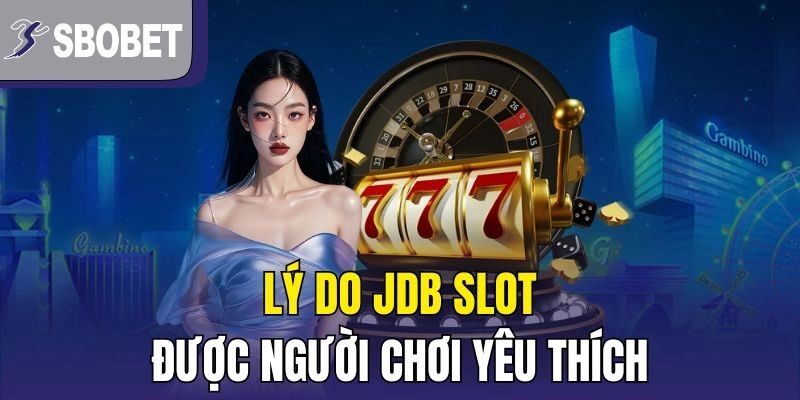 Giải thưởng JDB Slot hấp dẫn