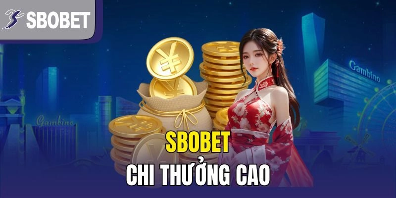 sbobet chi thưởng cao