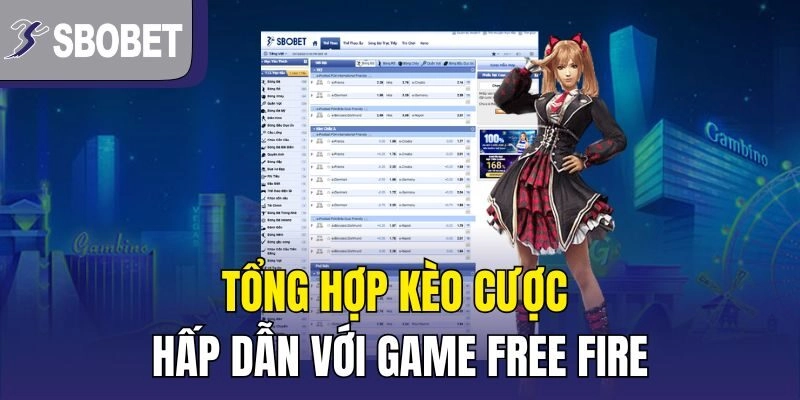 Tổng hợp kèo cược hấp dẫn với game Free Fire